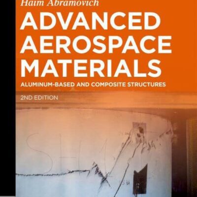 خرید و دانلود نسخه کامل کتاب Advanced Aerospace Materials: Aluminum-Based and Composite Structures