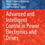 خرید و دانلود نسخه کامل کتاب Advanced and Intelligent Control in Power Electronics and Drives