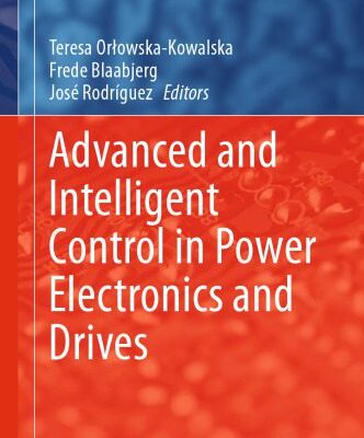 خرید و دانلود نسخه کامل کتاب Advanced and Intelligent Control in Power Electronics and Drives