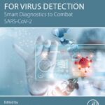 خرید و دانلود نسخه کامل کتاب Advanced Biosensors for Virus Detection: Smart Diagnostics to Combat SARS-CoV-2