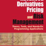 خرید و دانلود نسخه کامل کتاب Advanced derivatives pricing and risk management: theory, tools and hands-on programming application