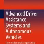 خرید و دانلود نسخه کامل کتاب Advanced Driver Assistance Systems and Autonomous Vehicles: From Fundamentals to Applications