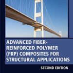 خرید و دانلود نسخه کامل کتاب Advanced Fibre-Reinforced Polymer (Frp) Composites for Structural Applications