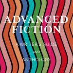 خرید و دانلود نسخه کامل کتاب Advanced Fiction: A Writer’s Guide and Anthology