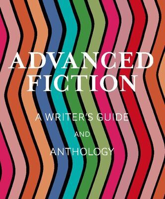 خرید و دانلود نسخه کامل کتاب Advanced Fiction: A Writer’s Guide and Anthology