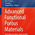 خرید و دانلود نسخه کامل کتاب Advanced Functional Porous Materials: From Macro to Nano Scale Lengths
