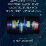 خرید و دانلود نسخه کامل کتاب Advanced Indium Arsenide-Based HEMT Architectures for Terahertz Applications