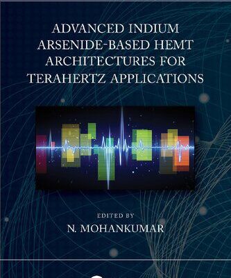 خرید و دانلود نسخه کامل کتاب Advanced Indium Arsenide-Based HEMT Architectures for Terahertz Applications