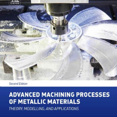 خرید و دانلود نسخه کامل کتاب Advanced machining processes of metallic materials : theory, modelling and applications