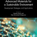 خرید و دانلود نسخه کامل کتاب Advanced Materials for a Sustainable Environment: Development Strategies and Applications