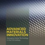 خرید و دانلود نسخه کامل کتاب Advanced Materials Innovation: Managing Global Technology in the 21st century