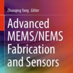 خرید و دانلود نسخه کامل کتاب Advanced MEMS/NEMS Fabrication and Sensors
