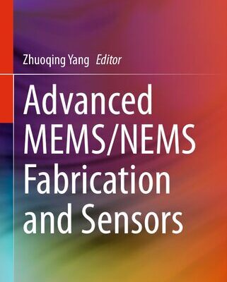 خرید و دانلود نسخه کامل کتاب Advanced MEMS/NEMS Fabrication and Sensors