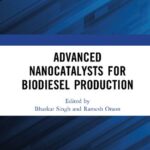 خرید و دانلود نسخه کامل کتاب Advanced Nanocatalysts for Biodiesel Production