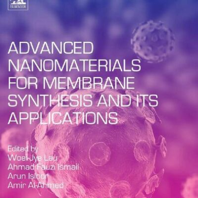 خرید و دانلود نسخه کامل کتاب Advanced Nanomaterials for Membrane Synthesis and Its Applications
