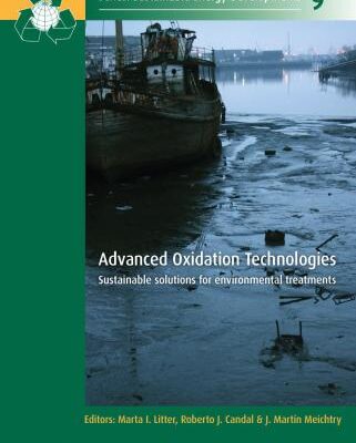 خرید و دانلود نسخه کامل کتاب Advanced Oxidation Technologies: Sustainable Solutions for Environmental Treatments (Sustainable Energy Developments 9)