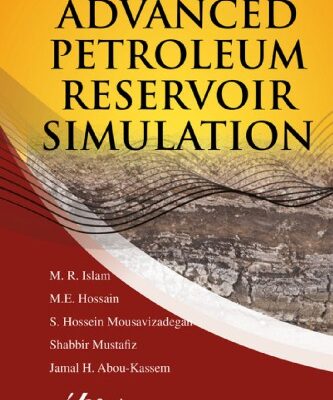 خرید و دانلود نسخه کامل کتاب Advanced Petroleum Reservoir Simulation: Towards Developing Reservoir Emulators