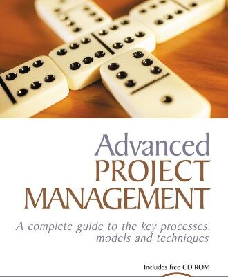 خرید و دانلود نسخه کامل کتاب Advanced Project Management: A Complete Guide to the Key Processes, Models and Techniques