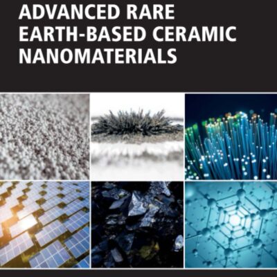 خرید و دانلود نسخه کامل کتاب Advanced Rare Earth-Based Ceramic Nanomaterials