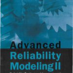 خرید و دانلود نسخه کامل کتاب Advanced Reliability Modeling II: Reliability Testing and Improvement: Proceedings of the 2nd Asian International Workshop (Aiwarm 2006) Busan, Korea, 24-26 August 2006