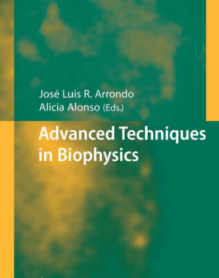 خرید و دانلود نسخه کامل کتاب Advanced Techniques in Biophysics