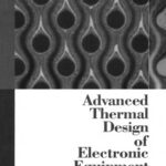 خرید و دانلود نسخه کامل کتاب Advanced Thermal Design of Electronic Equipment