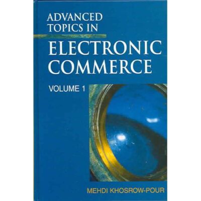 خرید و دانلود نسخه کامل کتاب Advanced Topics in Electronic Commerce (Volume 1)