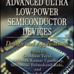 خرید و دانلود نسخه کامل کتاب Advanced Ultra Low-Power Semiconductor Devices : Design and Applications
