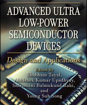 خرید و دانلود نسخه کامل کتاب Advanced Ultra Low-Power Semiconductor Devices : Design and Applications