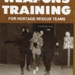 خرید و دانلود نسخه کامل کتاب Advanced Weapons Training for Hostage Rescue Teams