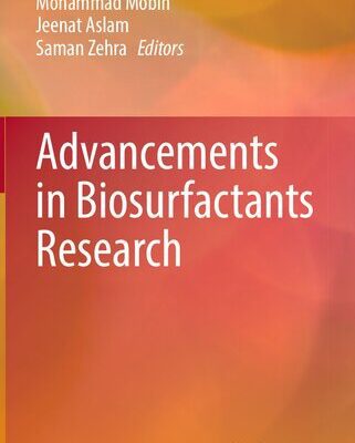 خرید و دانلود نسخه کامل کتاب Advancements in Biosurfactants Research
