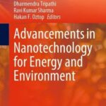 خرید و دانلود نسخه کامل کتاب Advancements in Nanotechnology for Energy and Environment