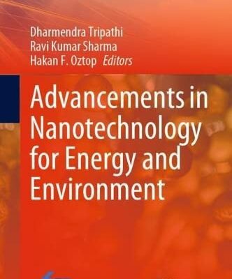 خرید و دانلود نسخه کامل کتاب Advancements in Nanotechnology for Energy and Environment