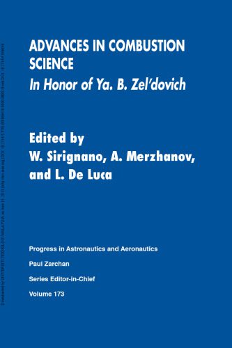 خرید و دانلود نسخه کامل کتاب Advances in Combustion Science: In Honor of Ya. B. Zel’dovich (Progress in Astronautics and Aeronautics)_68f8e11acbf0c.jpeg خرید و دانلود نسخه کامل کتاب Advances in Combustion Science: In Honor of Ya. B. Zel’dovich (Progress in Astronautics and Aeronautics)