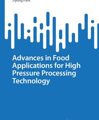 خرید و دانلود نسخه کامل کتاب Advances in Food Applications for High Pressure Processing Technology