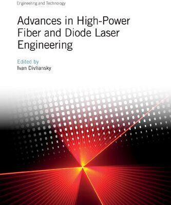 خرید و دانلود نسخه کامل کتاب Advances in High-Power Fiber and Diode Laser Engineering