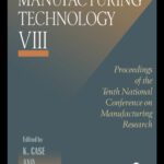 خرید و دانلود نسخه کامل کتاب Advances In Manufacturing Technology VIII: Proceedings Of  10th National Conference On Manufacturing Research (Advances in Industrial Ergonomics and Safety)