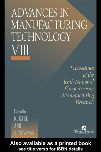 خرید و دانلود نسخه کامل کتاب Advances In Manufacturing Technology VIII: Proceedings Of 10th National Conference On Manufacturing Research (Advances in Industrial Ergonomics and Safety)_68f35130c4432.jpeg خرید و دانلود نسخه کامل کتاب Advances In Manufacturing Technology VIII: Proceedings Of 10th National Conference On Manufacturing Research (Advances in Industrial Ergonomics and Safety)