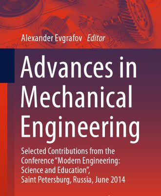 خرید و دانلود نسخه کامل کتاب Advances in Mechanical Engineering: Selected Contributions from the Conference “Modern Engineering: Science and Education”, Saint Petersburg, Russia, June 2014