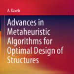 خرید و دانلود نسخه کامل کتاب Advances in Metaheuristic Algorithms for Optimal Design of Structures