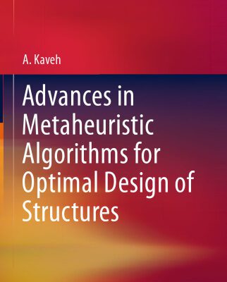 خرید و دانلود نسخه کامل کتاب Advances in Metaheuristic Algorithms for Optimal Design of Structures