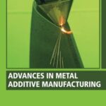 خرید و دانلود نسخه کامل کتاب Advances in Metal Additive Manufacturing