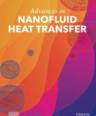 خرید و دانلود نسخه کامل کتاب Advances in Nanofluid Heat Transfer