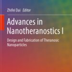خرید و دانلود نسخه کامل کتاب Advances in Nanotheranostics I: Design and Fabrication of Theranosic Nanoparticles