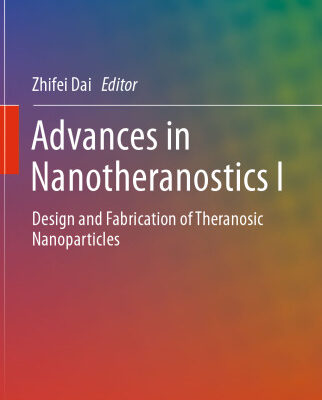 خرید و دانلود نسخه کامل کتاب Advances in Nanotheranostics I: Design and Fabrication of Theranosic Nanoparticles
