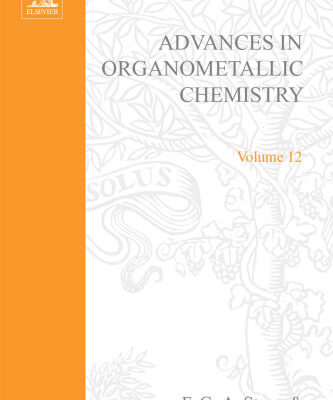 خرید و دانلود نسخه کامل کتاب Advances in Organometallic Chemistry, Vol. 12