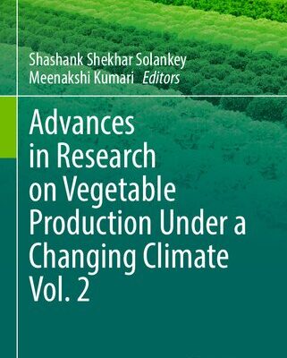 خرید و دانلود نسخه کامل کتاب Advances in Research on Vegetable Production Under a Changing Climate Vol. 2