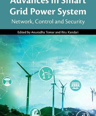 خرید و دانلود نسخه کامل کتاب Advances in Smart Grid Power System: Network, Control and Security
