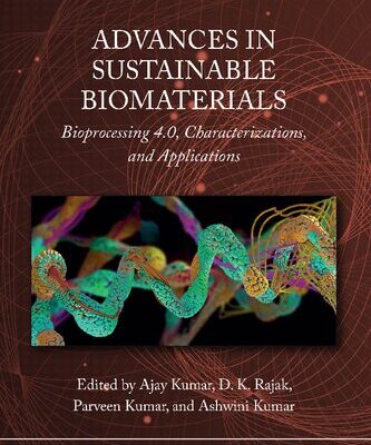 خرید و دانلود نسخه کامل کتاب Advances in Sustainable Biomaterials Bioprocessing 4.0, Characterizations, and Applications
