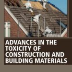 خرید و دانلود نسخه کامل کتاب Advances in the Toxicity of Construction and Building Materials